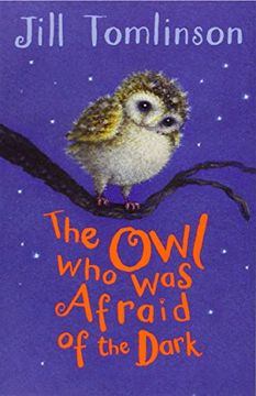 portada The Owl Who Was Afraid of the Dark (Jill Tomlinson's Favourite Animal Tales)