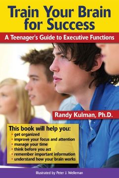 portada Train Your Brain for Success: A Teenager's Guide to Executive Functions (en Inglés)