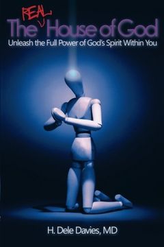 portada The Real House of God: Unleash the Full Power of God’s Spirit Within You (en Inglés)
