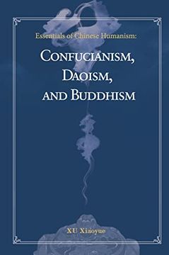 portada Essentials of Chinese Humanism: Confucianism, Daoism, and Buddhism (en Inglés)