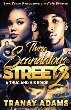 portada These Scandalous Streets 2: A Thug and His Bride (en Inglés)