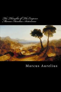 portada The Thoughts of The Emperor Marcus Aurelius Antoninus (en Inglés)