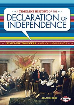 portada A Timeline History of the Declaration of Independence (Timeline Trackers: America's Beginnings) (in English)