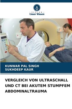 portada Vergleich Von Ultraschall Und CT Bei Akutem Stumpfem Abdominaltrauma (in German)