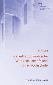 portada Die Anthroposophische Weltgesellschaft und Hochschule der Zukunft (en Alemán)