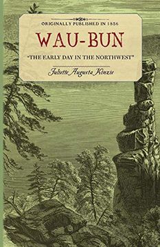 portada Wau-Bun: The Early day in the Northwest (en Inglés)