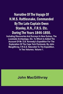 portada Narrative Of The Voyage Of H.M.S. Rattlesnake, Commanded By The Late Captain Owen Stanley, R.N., F.R.S. Etc. During The Years 1846-1850. Including Dis (in English)