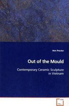 portada Out of the Mould: Contemporary Ceramic Sculpture in Vietnam