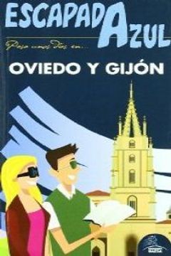 portada Oviedo Y Gijon Escapada Azul 2011