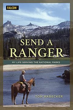 portada Send a Ranger: My Life Serving the National Parks (en Inglés)