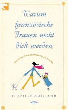 portada Warum Französische Frauen Nicht Dick Werden: Das Geheimnis Genussvollen Essens (in German)