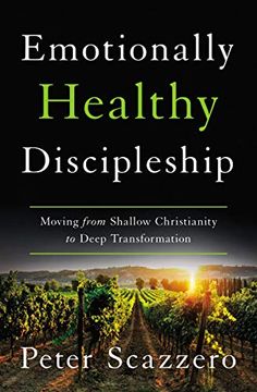 portada Emotionally Healthy Discipleship: Moving From Shallow Christianity to Deep Transformation 