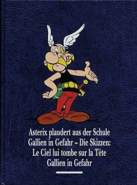 portada Asterix Gesamtausgabe 12: Asterix Plaudert aus der Schule, Gallien in Gefahr, Gallien in Gefahr - die Skizzen (en Alemán)