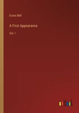 portada A First Appearance: Vol. I (en Inglés)