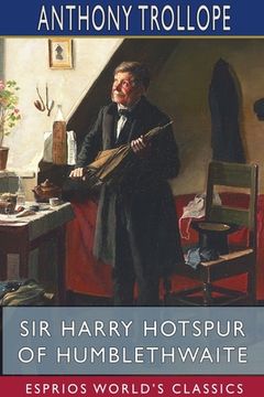 portada Sir Harry Hotspur of Humblethwaite (Esprios Classics) (en Inglés)