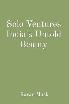 portada Solo Ventures India's Untold Beauty (en Inglés)