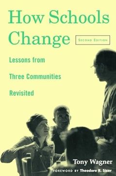 portada How Schools Change: Lessons from Three Communities Revisited (en Inglés)