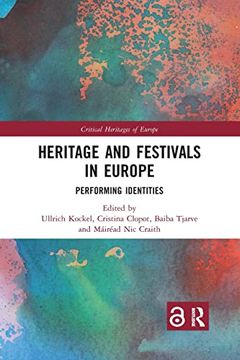 portada Heritage and Festivals in Europe (Critical Heritages of Europe) (en Inglés)