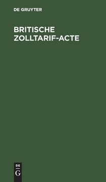 portada Britische Zolltarif-Acte (German Edition) [Hardcover ] (en Alemán)