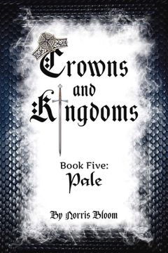 portada Crowns and Kingdoms Book Five: Pale: Book Five: Pale Volume 5 (en Inglés)