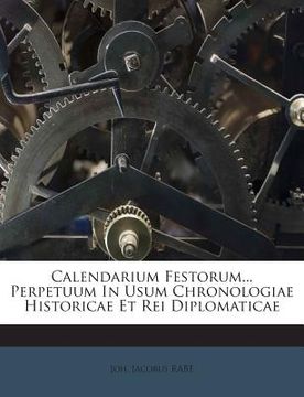 portada Calendarium Festorum... Perpetuum in Usum Chronologiae Historicae Et Rei Diplomaticae