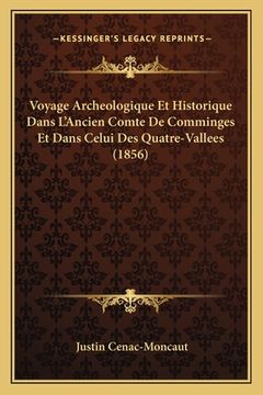 portada Voyage Archeologique Et Historique Dans L'Ancien Comte De Comminges Et Dans Celui Des Quatre-Vallees (1856) (en Francés)