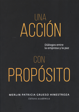 portada Una Accion Con Proposito Dialogos Entre La Empresa Y La Paz