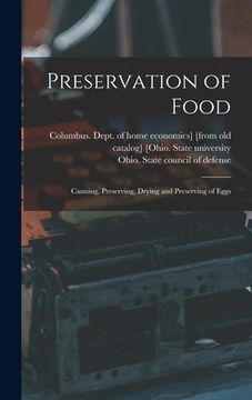 portada Preservation of Food; Canning, Preserving, Drying and Preserving of Eggs (en Inglés)