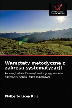 portada Warsztaty metodyczne z zakresu systematyzacji (en Polaco)