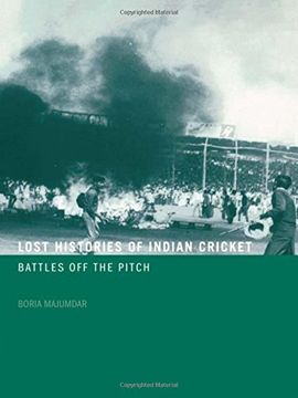 portada Lost Histories of Indian Cricket: Battles off the Pitch (Sport in the Global Society) (en Inglés)