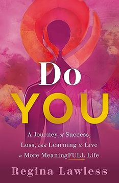 portada Do You: A Journey of Success, Loss, and Learning to Live a More Meaningfull Life (en Inglés)