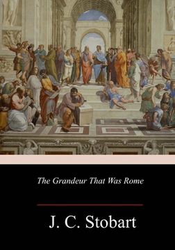 portada The Grandeur That Was Rome