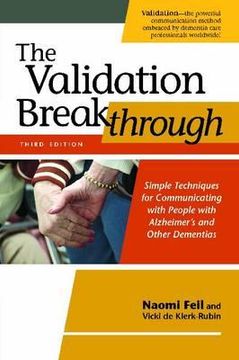 portada the validation breakthrough, third edition: simple techniques for communicating with people with alzheimer's and other dementias