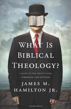 portada What is Biblical Theology? A Guide to the Bible'S Story, Symbolism, and Patterns (in English)