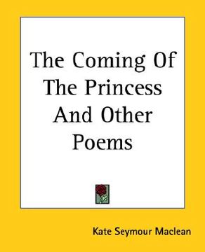 portada the coming of the princess and other poems (en Inglés)