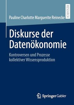 portada Diskurse der Datenã¶Konomie: Kontroversen und Prozesse Kollektiver Wissensproduktion (German Edition) [Soft Cover ] (in German)