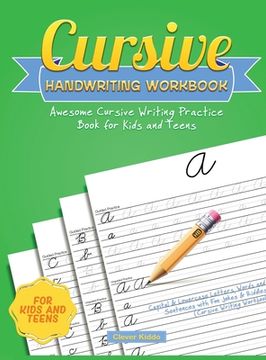 portada Cursive Handwriting Workbook: Awesome Cursive Writing Practice Book for Kids and Teens - Capital & Lowercase Letters, Words and Sentences with Fun J (in English)