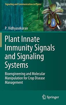 portada Plant Innate Immunity Signals and Signaling Systems: Bioengineering and Molecular Manipulation for Crop Disease Management (Signaling and Communication in Plants) (en Inglés)