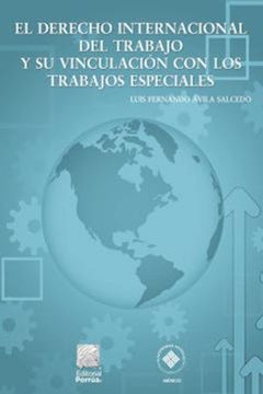 portada El Derecho Internacional del Trabajo y su Vinculación con los Trabajos Especiales