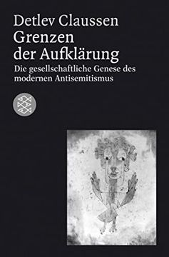 portada Grenzen der Aufklärung. Die Gesellschaftliche Genese des Modernen Antisemitismus. 
