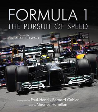 portada Formula One: The Pursuit of Speed: A Photographic Celebration of F1's Greatest Moments 