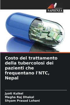portada Costo del trattamento della tubercolosi dei pazienti che frequentano l'NTC, Nepal (en Italiano)