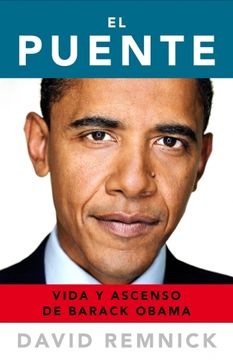 portada El Puente: Vida y Ascenso de Barack Obama (Biografías y Memorias)