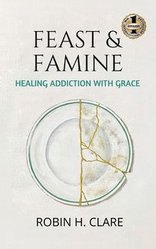 portada Feast & Famine: Healing Addiction with Grace
