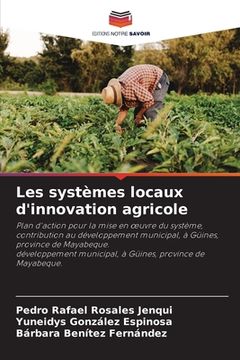 portada Les systèmes locaux d'innovation agricole (en Francés)