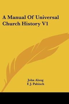 portada a manual of universal church history v1 (en Inglés)