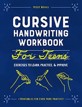portada Cursive Handwriting Workbook for Teens: Exercises to Learn, Practice, and Improve (en Inglés)