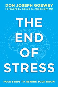 portada The End of Stress: Four Steps to Rewire Your Brain (en Inglés)