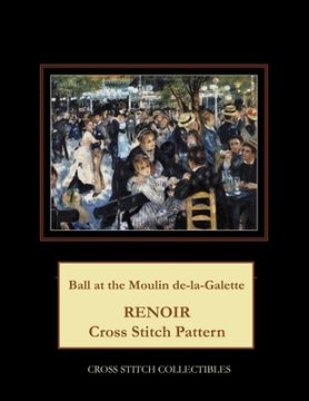 portada Ball at the Moulin de la Galette: Renoir cross stitch pattern (in English)
