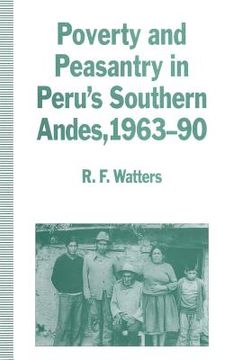 portada Poverty and Peasantry in Peru's Southern Andes, 1963-90